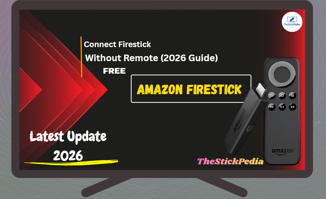 Connect Firestick Without Remote (2026 Guide)