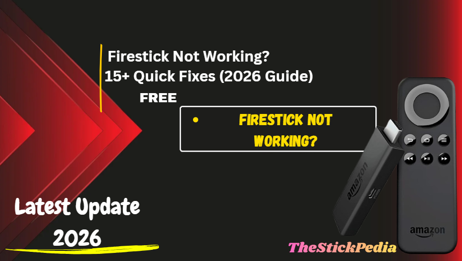 Firestick Not Working 2026 troubleshooting guide